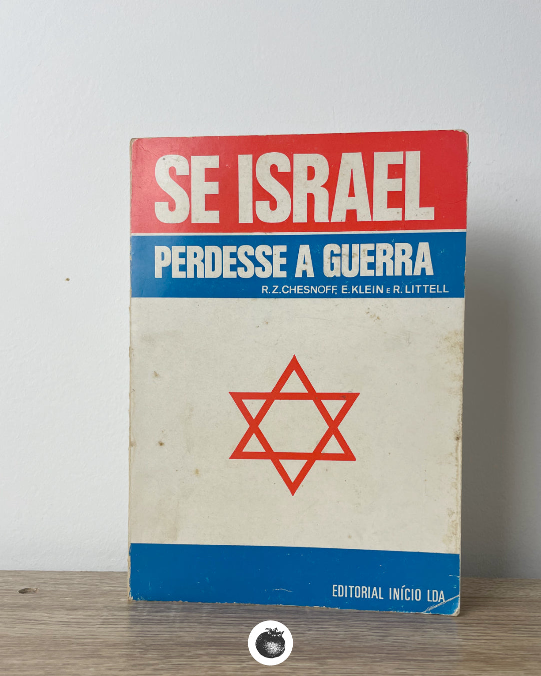 Se Israel Perdesse a Guerra