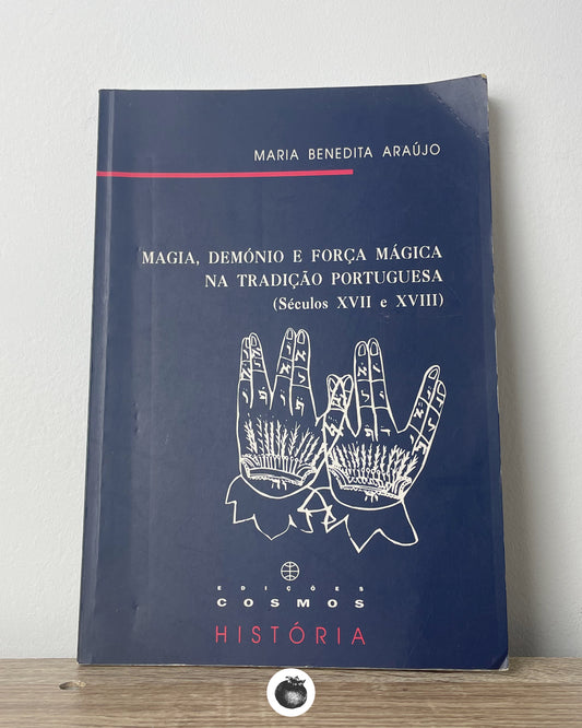 Magia, Demónio e Força Mágica na Tradição Portuguesa